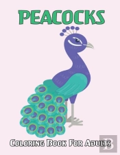 Peacocks Coloring Book For Adults