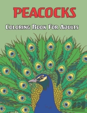 Peacocks Coloring Book For Adults