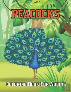 Bertrand.pt - Peacocks Coloring Book For Adults