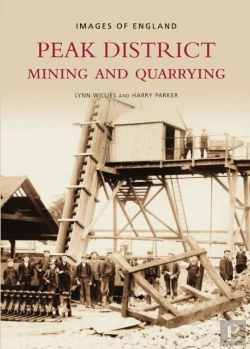 Bertrand.pt - Peak District Mining And Quarrying: Images Of England