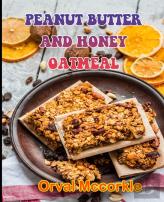 Peanut Butter And Honey Oatmeal