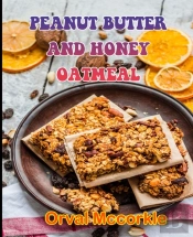 Peanut Butter And Honey Oatmeal