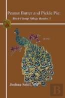 Peanut Butter And Pickle Pie: Birch Clump Village Reader, 3