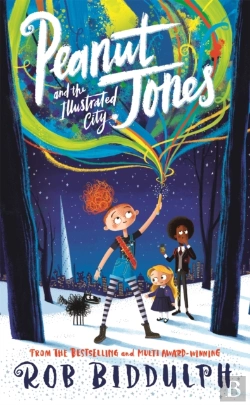 Bertrand.pt - Peanut Jones And The Illustrated City: From The Creator Of Draw With Rob