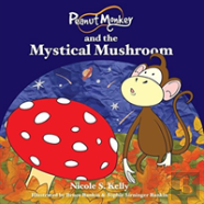 Peanut Monkey And The Mystical Mushroom