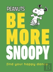 Peanuts Be More Snoopy