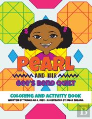 Pearl And Her Gee'S Bend Quilt Coloring And Activity Book