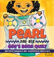 Pearl And Her Gee'S Bend Quilt