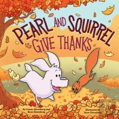 Pearl And Squirrel Give Thanks