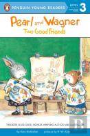 Pearl And Wagner: Two Good Friends