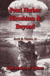 Pearl Harbor, Hiroshima And Beyond