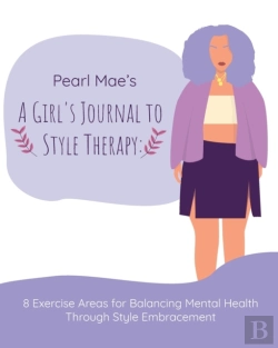 Bertrand.pt - Pearl Mae'S A Girl'S Journal To Style Therapy