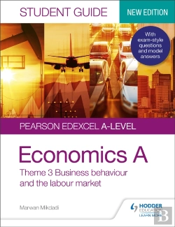 Bertrand.pt - Pearson Edexcel A-Level Economics A Student Guide: Theme 3 Business Behaviour And The Labour Market