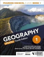 Pearson Edexcel A-Level Geography Book 1, Updated Fourth Edition