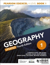 Pearson Edexcel A-Level Geography Book 1, Updated Fourth Edition