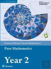 Pearson Edexcel A Level Mathematics Pure Mathematics Year 2 Textbook + E-Book