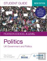 Pearson Edexcel A-Level Politics Student Guide 1: Uk Government And Politics (New Edition)