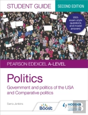 Pearson Edexcel A-Level Politics Student Guide 2: Government And Politics Of The Usa And Comparative Politics Second Edition