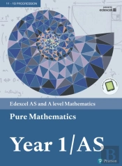 Pearson Edexcel As And A Level Mathematics Pure Mathematics Year 1/As Textbook + E-Book