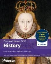 Pearson Edexcel Gcse (9-1) History Early Elizabethan England, 1558-1588 2nd Edition
