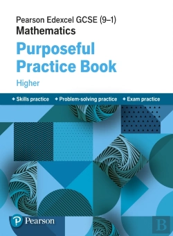 Bertrand.pt - Pearson Edexcel Gcse (9-1) Mathematics: Purposeful Practice Book - Higher