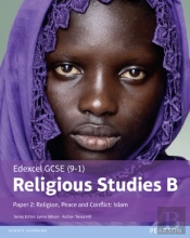 Pearson Edexcel Gcse  Religious Studies B  Islam Student Book (Paper 2: Religion, Peace And Conflict)