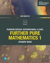 Pearson Edexcel International A Level Mathematics Further Pure Mathematics 1 Student Book Ebook
