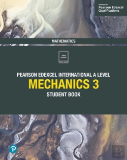 Bertrand.pt - Pearson Edexcel International A Level Mathematics Mechanics 3 Student Book