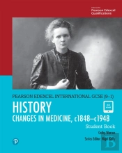 Pearson Edexcel International Gcse (9-1) History: Changes In Medicine, C1848-C1948 Student Book Ebook