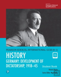 Bertrand.pt - Pearson Edexcel International Gcse (9-1) History: Development Of Dictatorship: Germany, 1918-45 Student Book Ebook