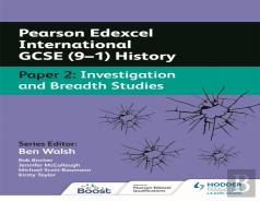 Pearson Edexcel International Gcse (9â€“1) History: Paper 2 Investigation And Breadth Studies