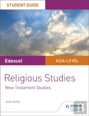 Pearson Edexcel Religious Studies A Level/As Student Guide: New Testament Studies