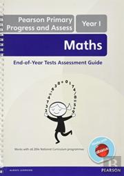 Pearson Primary Progress And Assess Maths End Of Year Tests: Y1 Teacher'S Guide