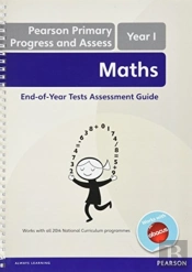 Pearson Primary Progress And Assess Maths End Of Year Tests: Y1 Teacher'S Guide