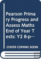Pearson Primary Progress And Assess Maths End Of Year Tests: Y2 8-Pack