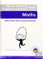 Pearson Primary Progress And Assess Maths End Of Year Tests: Y5 Teacher'S Guide