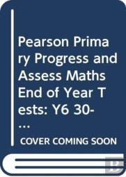 Pearson Primary Progress And Assess Maths End Of Year Tests: Y6 30-Pack