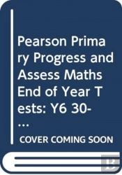 Pearson Primary Progress And Assess Maths End Of Year Tests: Y6 30-Pack