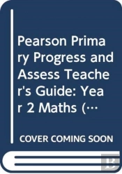 Pearson Primary Progress And Assess Teacher'S Guide: Year 2 Maths