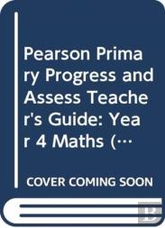 Pearson Primary Progress And Assess Teacher'S Guide: Year 4 Maths