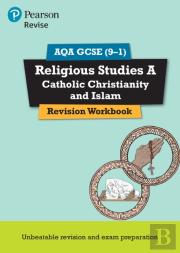 Pearson Revise Aqa Gcse Religious Studies A Catholic Christianity And Islam Revision Workbook - For 2025, 2026 Exams