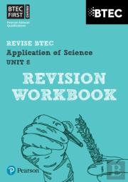 Pearson Revise Btec First In Applied Science: Application Of Science Unit 8 Revision Guide - For 2026, 2027 Exams