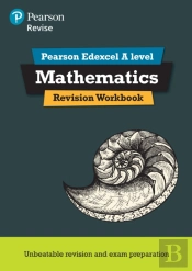 Pearson Revise Edexcel A Level Maths Revision Workbook - For 2026, 2027 Exams