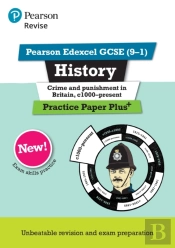 Pearson Revise Edexcel Gcse History Crime And Punishment In Britain, C1000-Present Practice Paper Plus Incl. Online Revision - For 2026, 2027 Exams