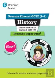 Pearson Revise Edexcel Gcse History Early Elizabethan England, 1558-88 Practice Paper Plus Incl. Online Revision - For 2026, 2027 Exams