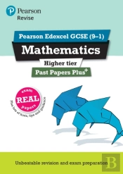 Pearson Revise Edexcel Gcse Maths (Higher) Past Papers Plus - For 2026, 2027 Exams