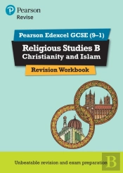 Pearson Revise Edexcel Gcse Religious Studies B, Christianity And Islam Revision Workbook - For 2026, 2027 Exams