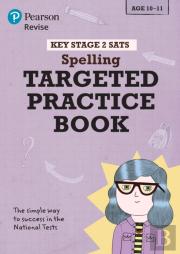 Pearson Revise Key Stage 2 Sats English Spelling - Targeted Practice For 2026, 2027 Exams