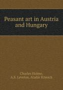 Peasant Art In Austria And Hungary