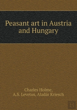 Bertrand.pt - Peasant Art In Austria And Hungary